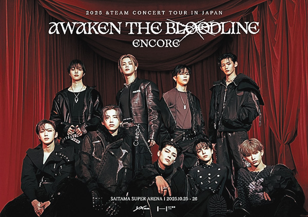 2025 &TEAM CONCERT TOUR 'AWAKEN THE BLOODLINE' ENCORE in JAPAN