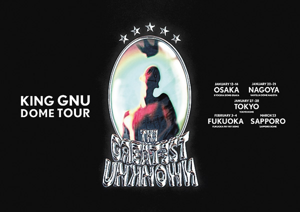 King Gnu Dome Tour THE GREATEST UNKNOWN at TOKYO DOME